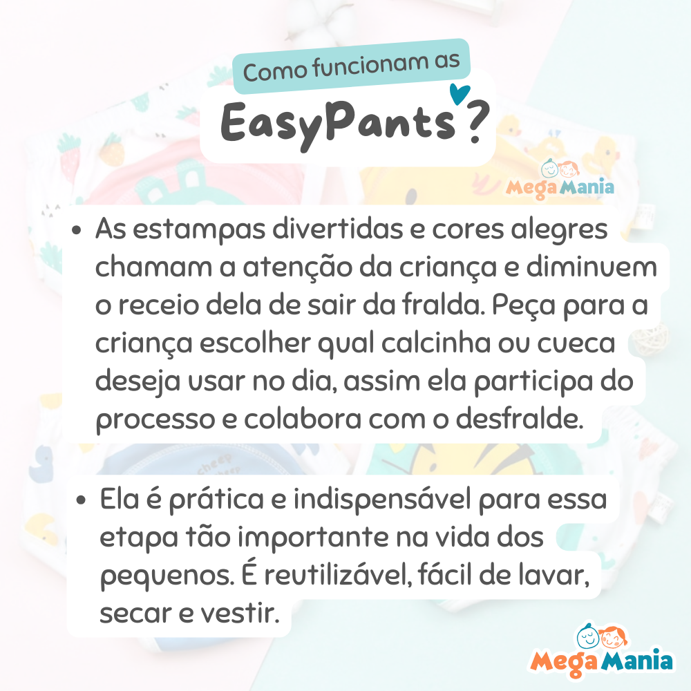 EasyPants - Calcinha e Cueca Para Desfralde (1 UNIDADE) - 1 a 5 anos - Loja Mega Mania
